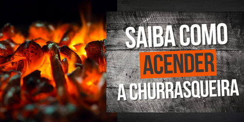 Como acender a churrasqueira