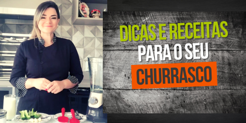 Receitas para acompanhar o seu Churrasco